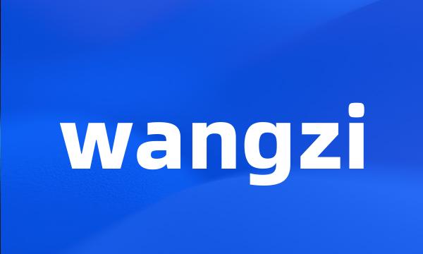 wangzi