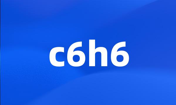 c6h6