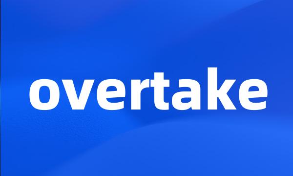 overtake