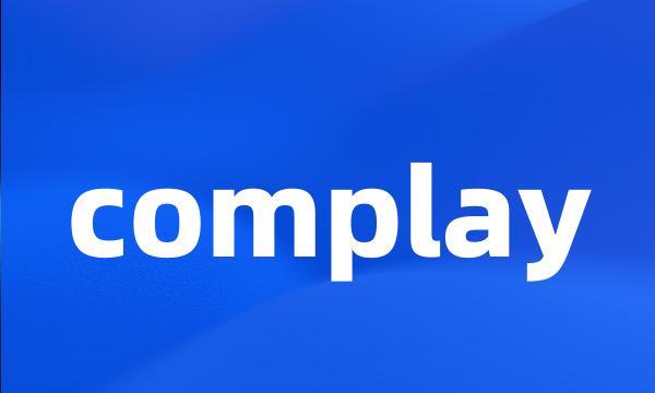 complay