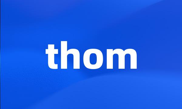 thom