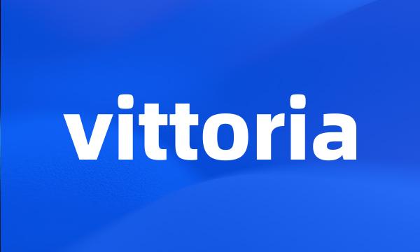 vittoria