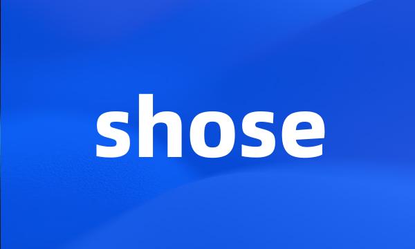 shose