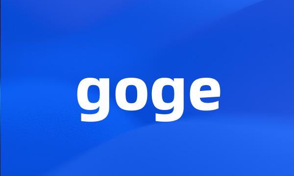 goge