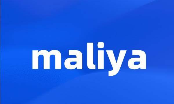 maliya