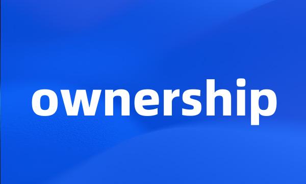 ownership