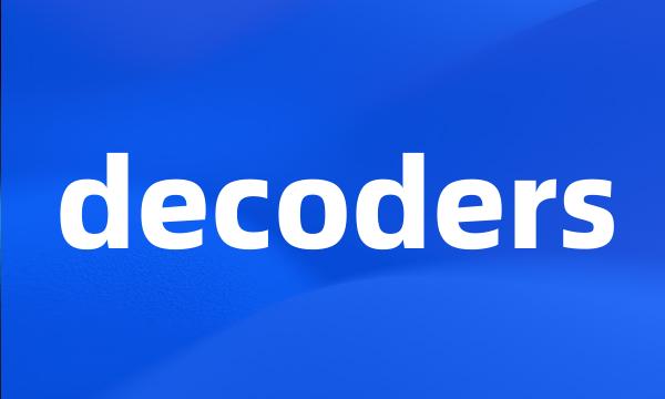 decoders