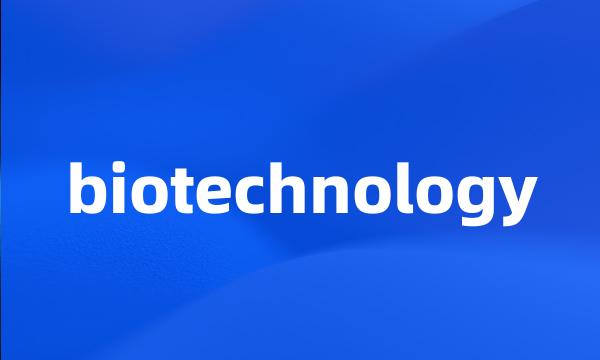 biotechnology