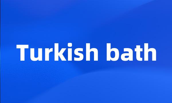 Turkish bath