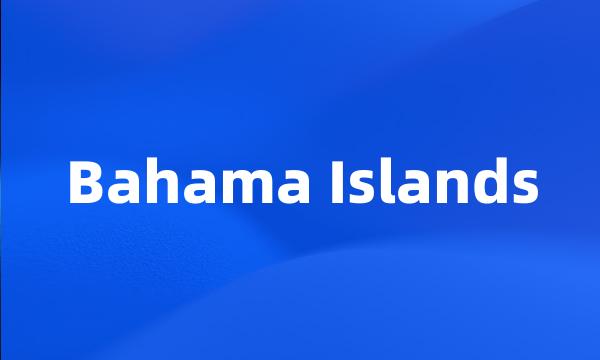 Bahama Islands