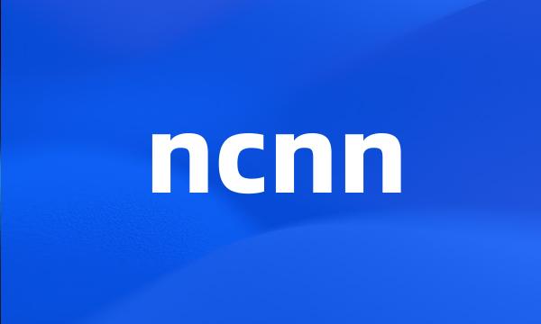 ncnn