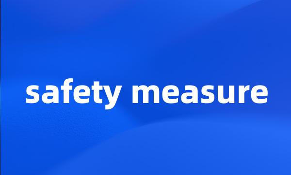 safety measure