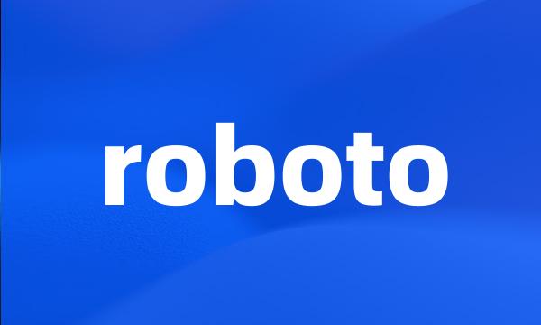 roboto