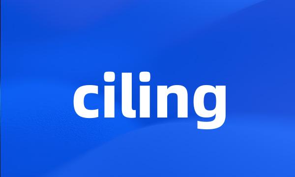 ciling