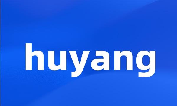 huyang