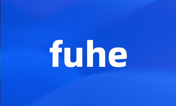 fuhe