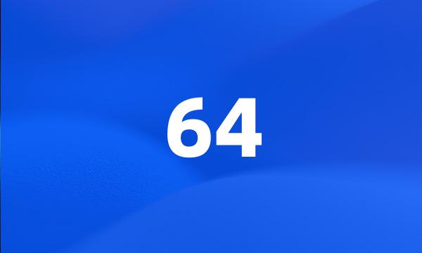 64