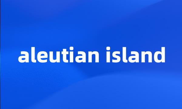 aleutian island