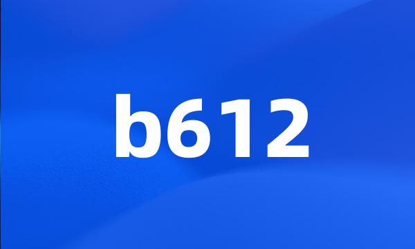 b612