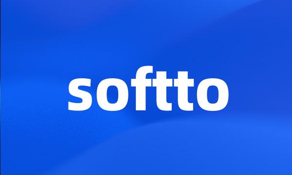 softto