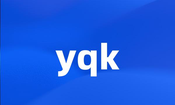 yqk