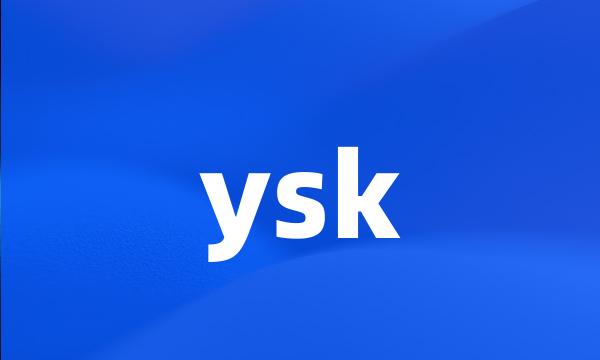 ysk