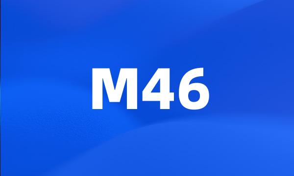 M46