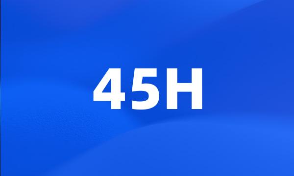 45H