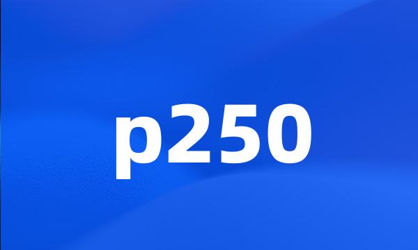 p250