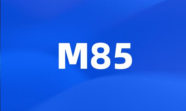 M85