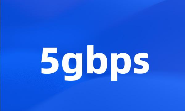 5gbps