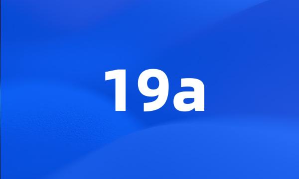 19a