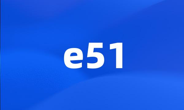 e51