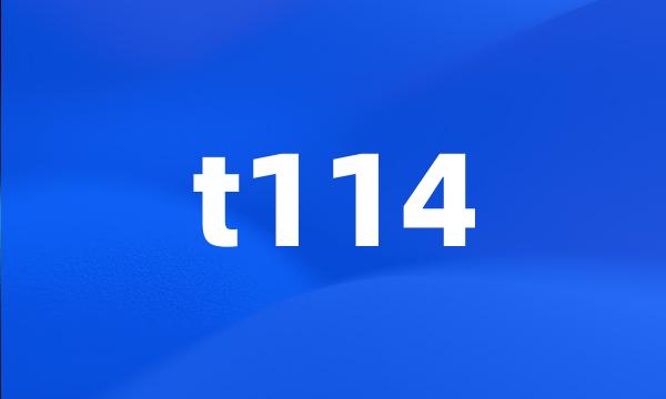 t114