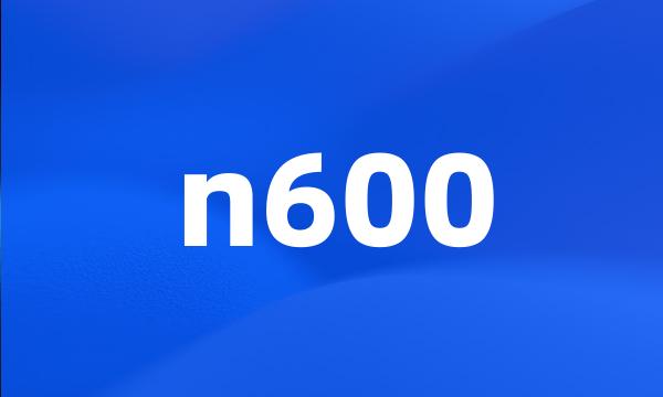 n600