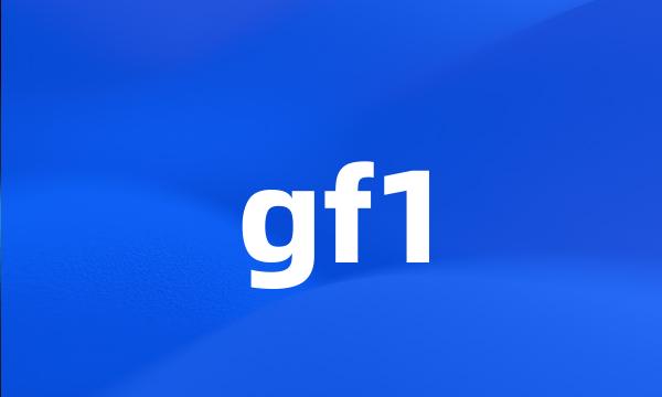 gf1