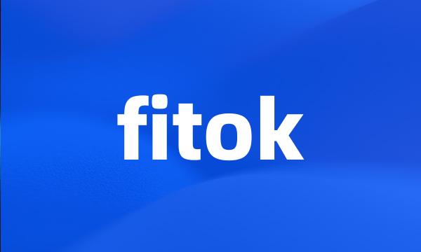 fitok