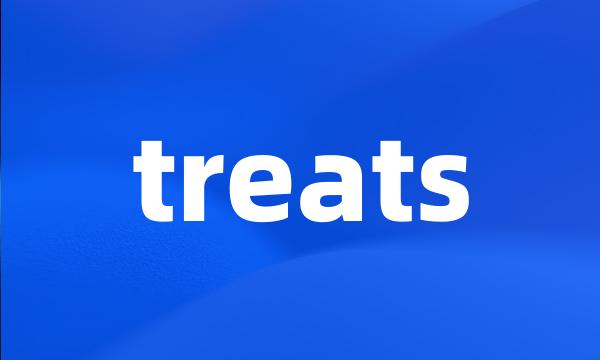 treats