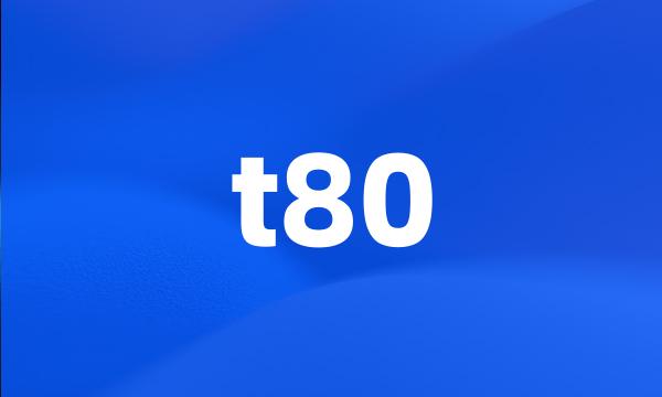 t80