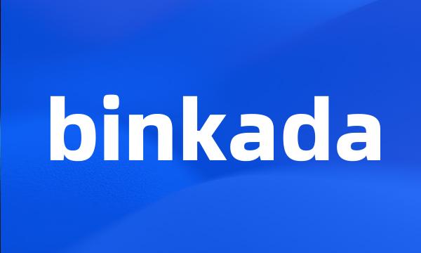 binkada