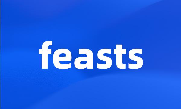 feasts