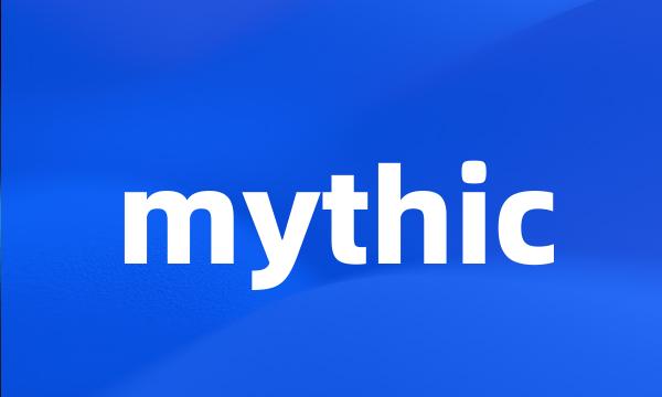 mythic