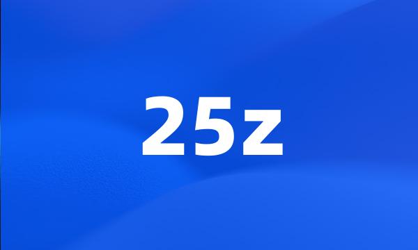 25z