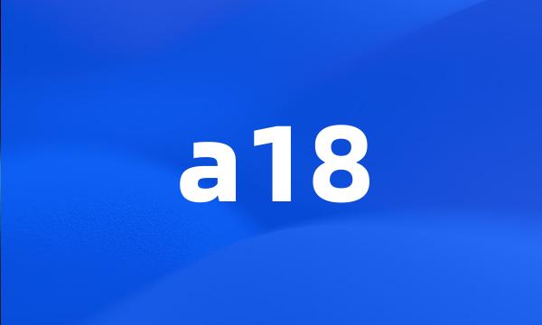 a18