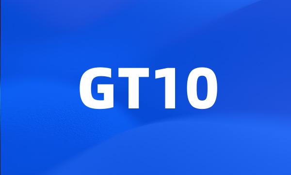 GT10