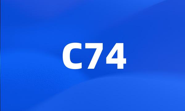 C74