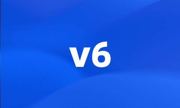 v6