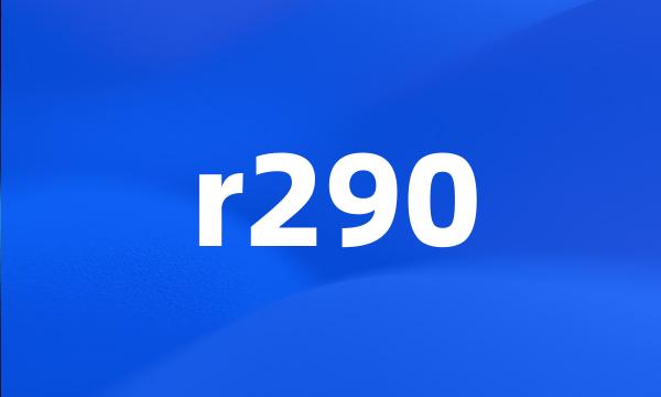 r290