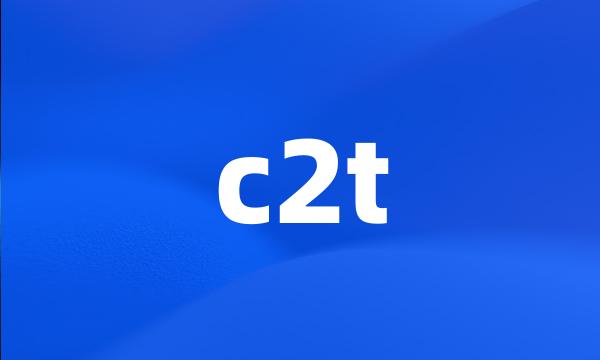 c2t