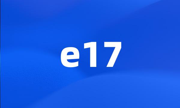 e17